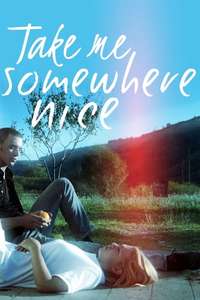 Take Me Somewhere Nice - Poster