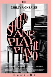 Shut Up and Play the Piano - Poster