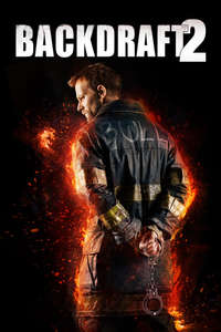 Backdraft 2 - Poster