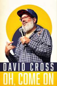 David Cross: Oh Come On - Poster