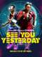 See You Yesterday