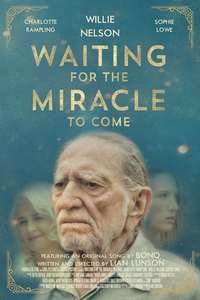 Waiting for the Miracle to Come - Poster