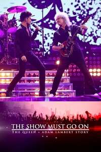 The Show Must Go On: The Queen + Adam Lambert Story - Poster