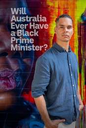 Will Australia Ever Have A Black Prime Minister?