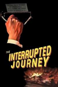 The Interrupted Journey - Poster