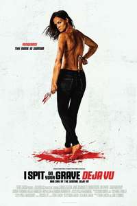 I Spit on Your Grave: Deja Vu - Poster