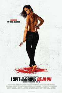 I Spit on Your Grave: Deja Vu - Poster