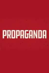 Propaganda: The Art of Selling Lies - Poster