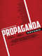 Propaganda: The Art of Selling Lies