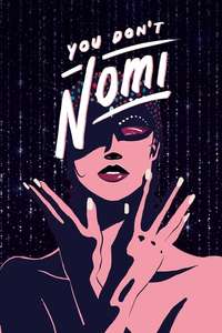 You Don't Nomi - Posters