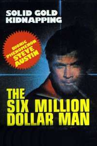 The Six Million Dollar Man: The Solid Gold Kidnapping - Poster