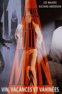The Six Million Dollar Man: Wine  Women and War - Posters