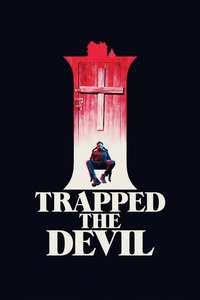 I Trapped The Devil - Poster