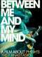 Between Me and My Mind