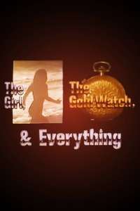 The Girl  the Gold Watch & Everything - Posters