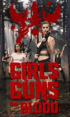 Girls Guns and Blood