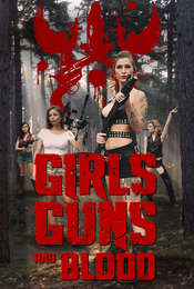 Girls Guns and Blood