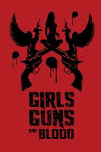 Girls Guns and Blood - Poster