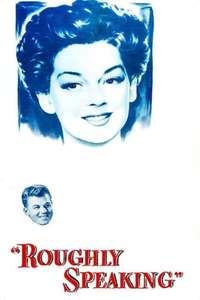 Roughly Speaking - Poster