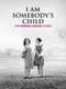 I Am Somebody’s Child: The Regina Louise Story