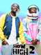 How High 2