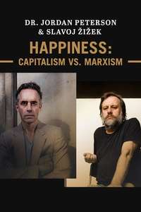 Jordan Peterson & Slavoj Žižek - Happiness: Capitalism v. Marxism - Poster
