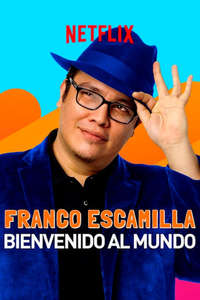 Franco Escamilla: Bienvenido al Mundo - Poster