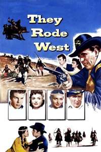 They Rode West - Poster