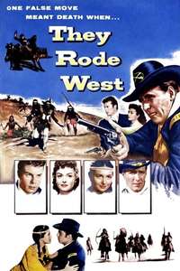 They Rode West - Poster