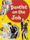 Dentist on the Job