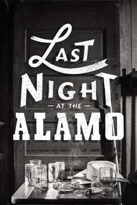 Last Night at the Alamo - Poster