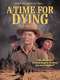 A Time for Dying