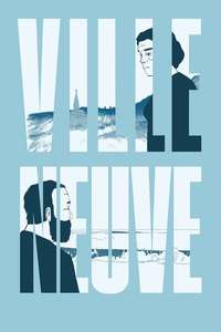 Ville Neuve - Poster