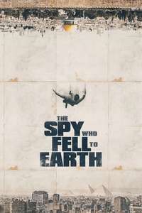 The Spy Who Fell to Earth - Poster