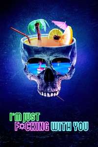 Into the Dark: I'm Just Fucking with You - Poster