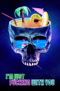 Into the Dark: I'm Just Fucking with You - Poster