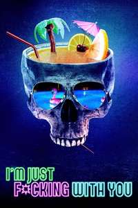 Into the Dark: I'm Just Fucking with You - Poster