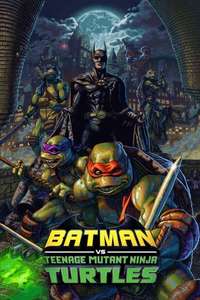 Batman vs. Teenage Mutant Ninja Turtles - Poster