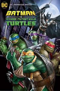 Batman vs. Teenage Mutant Ninja Turtles - Poster