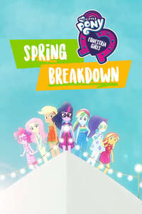 My Little Pony: Equestria Girls - Spring Breakdown - Posters