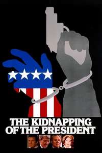 The Kidnapping of the President - Posters