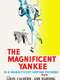 The Magnificent Yankee