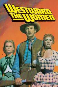 Westward the Women - Poster