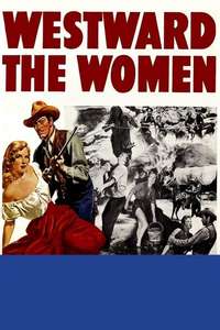 Westward the Women - Poster