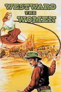 Westward the Women - Poster