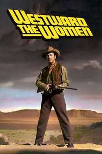 Westward the Women - Poster