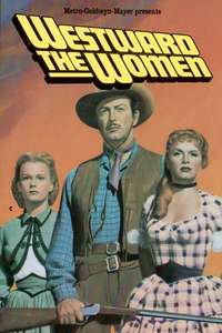 Westward the Women - Poster