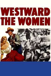 Westward the Women - Poster