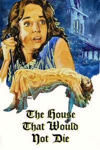 The House That Would Not Die - Poster