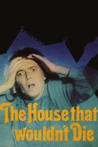 The House That Would Not Die - Poster
